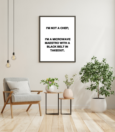 "I'm not a Chef" - Printable Wall Poster - Neat Notions Nook