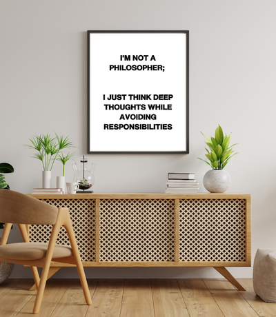 "I'm not a Philosopher" - Printable Wall Poster - Neat Notions Nook