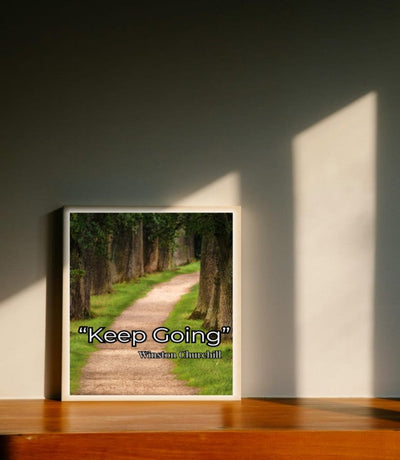 "Keep Going" - Winston Churchill Poster - Neat Notions Nook